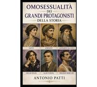 Omosessualità dei grandi protagonisti della storia