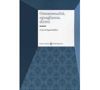 Omosessualità, eguaglianza, diritti. Desiderio e riconoscimento