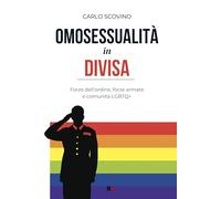 Omosessualità in divisa. Forze dell'ordine, forze armate e comunità LGBTQ+