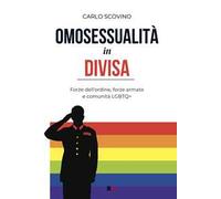 Omosessualità in divisa. Forze dell'ordine, forze armate e comunità LGBTQ+