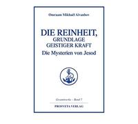 Omraam Mikhael Die Reinheit, Grundlage geistiger Kraft: Die (Copertina rigida)