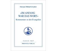 Omraam Mikhael »Im Anfang war das Wort«: Kommentare zu den E (Copertina rigida)