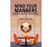 Omran Khayami Mind Your Manners (Tascabile)