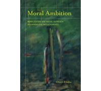 Omri Elisha Moral Ambition (Tascabile) Anthropology of Christianity
