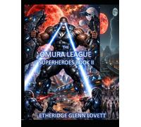 Omura League Superheroes Book II