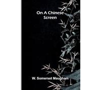 On a Chinese Screen