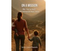 On A Mission: The "Not so Daily" Devotional for Busy Moms