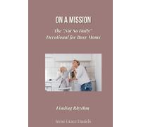 On a Mission: The "Not so Daily" Devotional for Busy Moms: Volume 2 - Finding Rhythm
