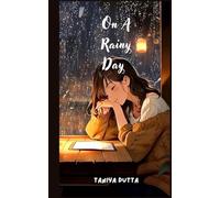 On A Rainy Day: A Short Story