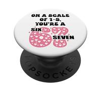 On a Scale of 1-5 Youre a 6-7 Valentine I Love 67 Valentines PopSockets PopGrip Adesivo