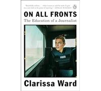 Clarissa Ward On All Fronts (Tascabile)