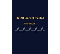 On All Sides of the Bed: One physician’s/CEO’s journey