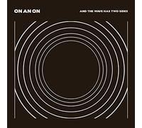 On An On - & The Wave Has Two Sides