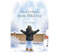 On an Ordinary, Snow-Filled Day