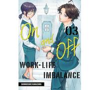 On and Off: Work-Life Imbalance 03: 3