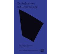 On Architecture and Greenwashing: The Political Economy of Space (1)