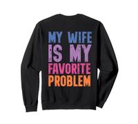 On Back My Wife Is My Favorite Problem Retro Humor Felpa