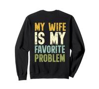 On Back My Wife Is My Favorite Problem Retro Humor Felpa