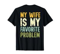 On Back My Wife Is My Favorite Problem Retro Humor Maglietta