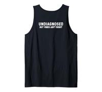 (On Back) Undiagnosed But Vibes Ain't Right Funny Saying Canotta