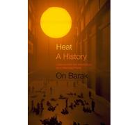 On Barak Heat, a History (Tascabile)