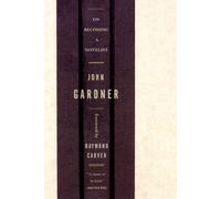 John Gardner On Becoming a Novelist (Tascabile)