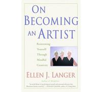 Ellen J. Langer On Becoming an Artist (Tascabile)