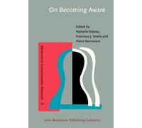 On Becoming Aware: A Pragmatics of Experiencing