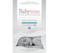 On Becoming Babywise: Giving Your Infant the Gift of Nighttime Sleep - Interactive Support - 2019 Edition