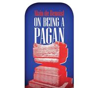 On Being a Pagan - Benoist Alain De