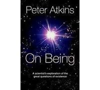 On Being: A scientist's exploration of the great questions of existence