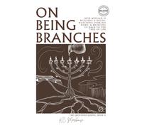 On Being Branches: How the Lord is Building His House, Watching Over His Word, and Bringing Us Back to the Tree of Life