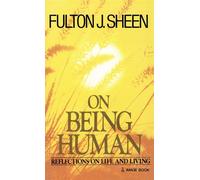 On Being Human: Reflections on Life and Living - Sheen Fulton J. J.