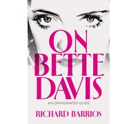 On Bette Davis: An Opinionated Guide