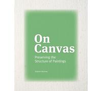 On Canvas - Preserving the Structure of Paintings (Tascabile)