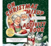 On Christmas Mix-Up: Blitz & Bella's North Pole Activity Book