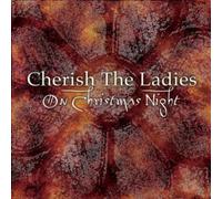 Cherish the Ladies - On Christmas Night