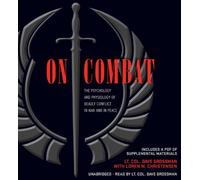 On Combat: The Psychology and Physiology of Deadly Conflict in War and in Peace