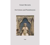On Crimes and Punishments: With A Commentary of the Book of Crimes and Punishments by Voltaire