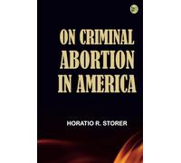 On Criminal Abortion In America
