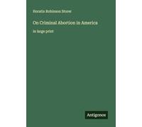 On Criminal Abortion in America: in large print