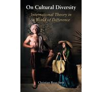 On Cultural Diversity: International Theory in a World of Difference - Reu...
