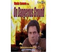 On Dangerous Ground