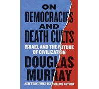 Douglas Murray On Democracies and Death Cults (Copertina rigida)