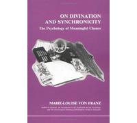 Marie-Louise Franz On Divination and Synchronicity (Tascabile)