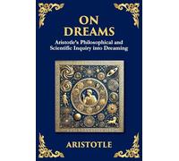 On Dreams: Aristotle's Philosophical and Scientific Inquiry into Dreaming (Large Print Deluxe Edition For Easy Reading): 53