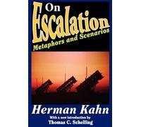 On Escalation: Metaphors and Scenarios