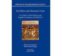 On Ethics and Character Traits: An Arabic Critical Edition and English Translation of Epistle 9