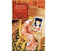 Giovanni Boccaccio On Famous Women (Tascabile)