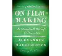 On Film-making: An Introduction to the Craft of the Director - Mackendrick...